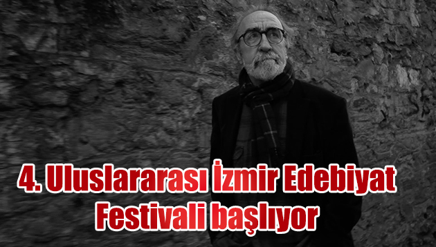 4. Uluslararası İzmir Edebiyat Festivali başlıyor