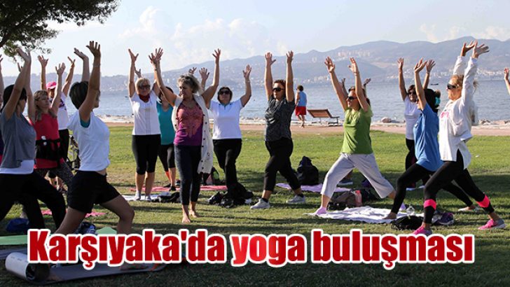 ‘Matınızı alın gelin!’ Karşıyaka’da yoga buluşması