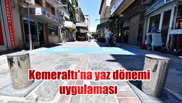 İzmir Büyükşehir Belediyesi’nden Kemeraltı’na yaz dönemi uygulaması 