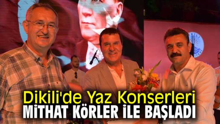 Dikili’de Yaz Konserleri Mithat Körler ile başladı