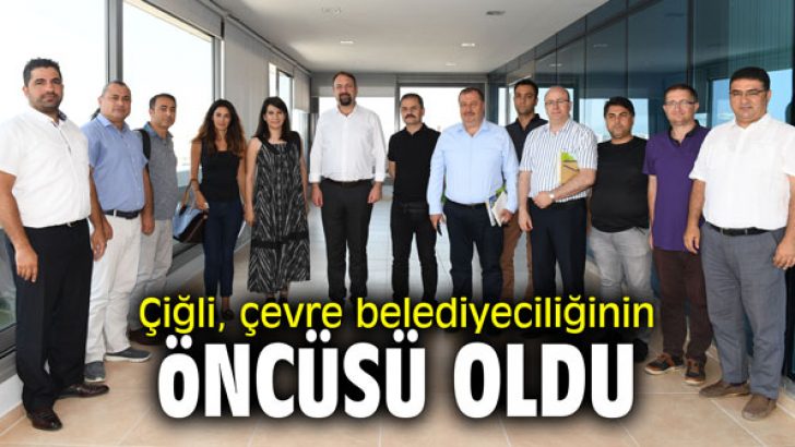 Çiğli Belediyesi, çevre belediyeciliğinin öncüsü oldu
