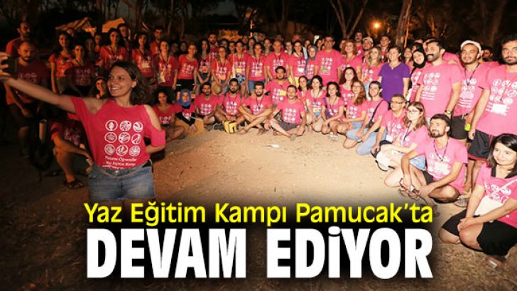 8. Yaz Eğitim Kampı Pamucak’ta devam ediyor