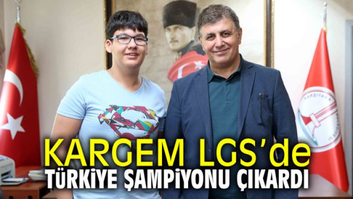 KARGEM, LGS’de Türkiye şampiyonu çıkardı