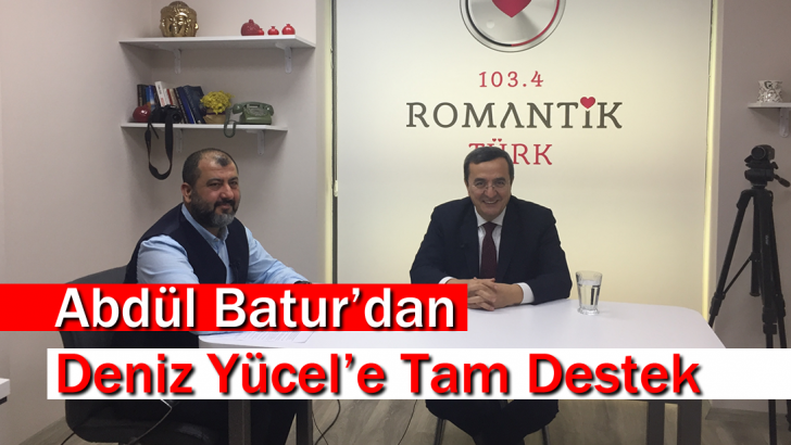ABDÜL BATUR’DAN DENİZ YÜCEL’E DESTEK
