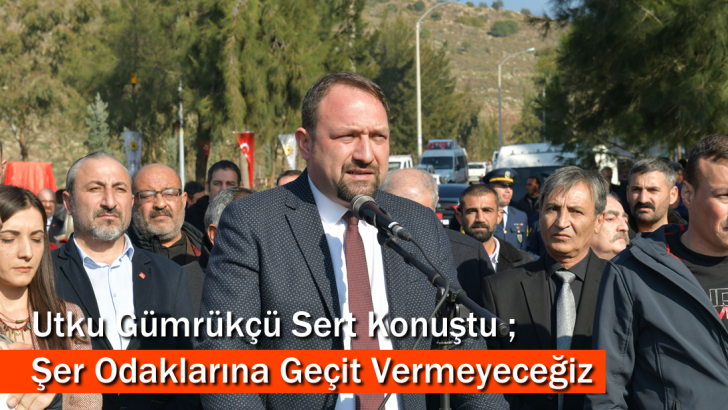 Şer Odaklarına Geçit Vermeyeceğiz