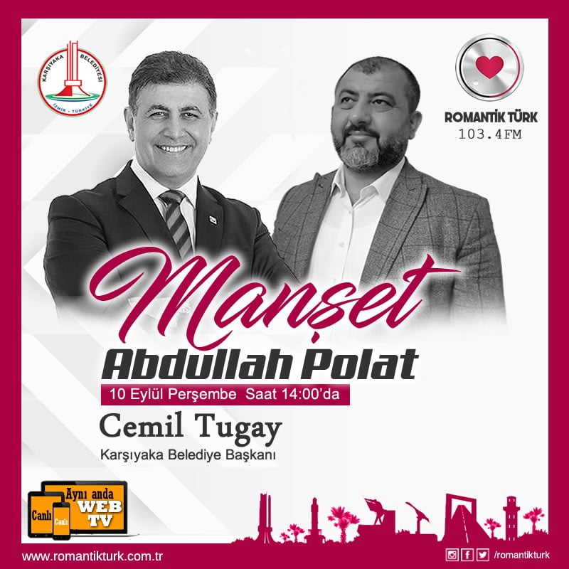 Karşıyaka Belediye Başkanı Cemil Tugay Romantik Türk'te canlı yayın konuğu