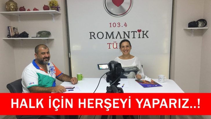 HALK İÇİN HERŞEYİ YAPARIZ..!
