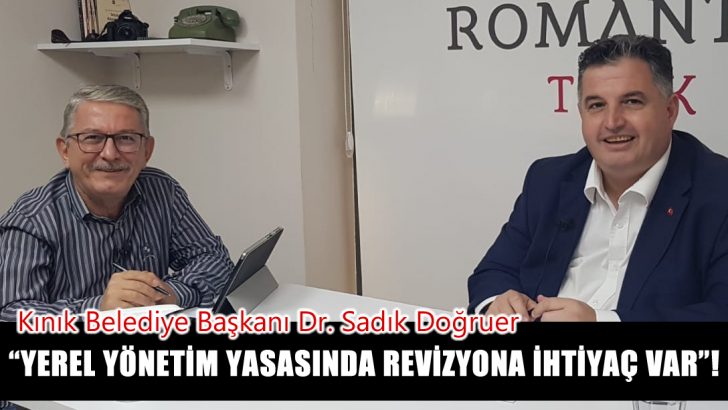 “YEREL YÖNETİM YASASINDA REVİZYONA İHTİYAÇ VAR”
