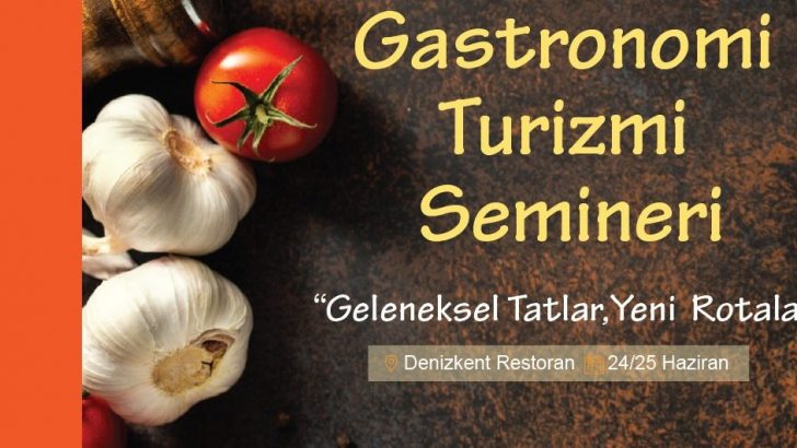 Gastronomi Turizmi Semineri Başlıyor