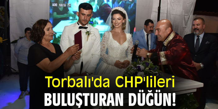 Torbalı’da CHP’lileri buluşturan düğün!