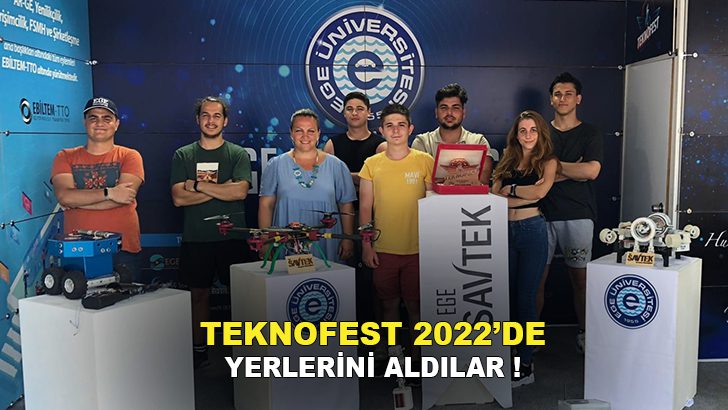 Ege Üniversitesi TEKNOFEST 2022’de!