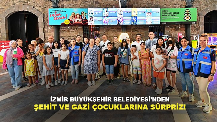 İzmir Büyükşehir Belediyesi şehit ve gazi çocuklarını unutmadı!
