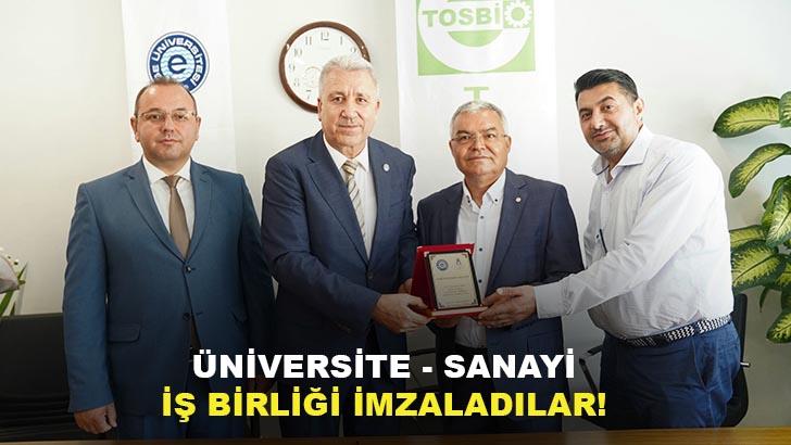 EÜ ile TOSBİ arasında üniversite-sanayi iş birliği yapıldı!