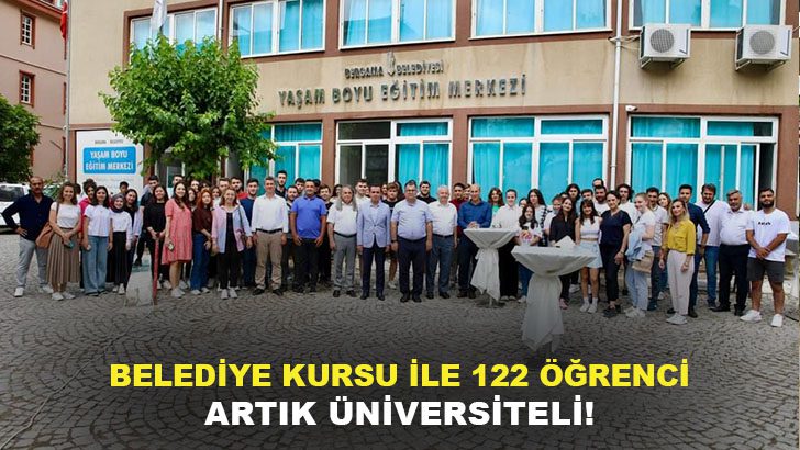 Belediye kursu ile 122 öğrenci üniversiteli oldu!