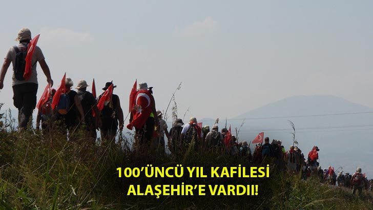 100’üncü Yıl Kafilesi Alaşehir’e Vardı!