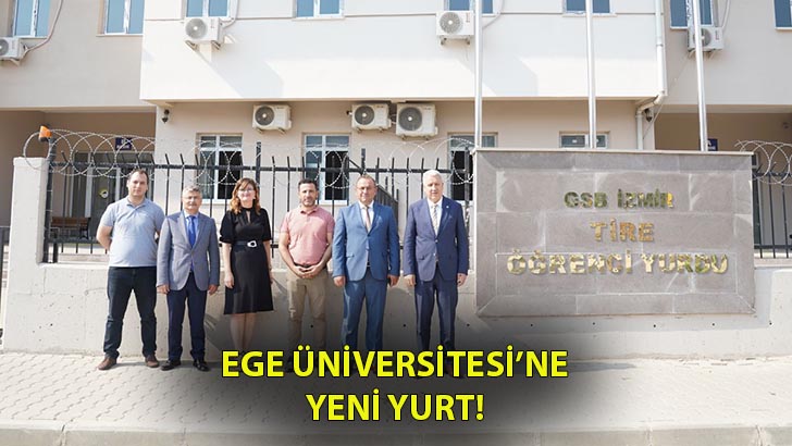 Ege Üniversitesi’ne Yeni Yurt!