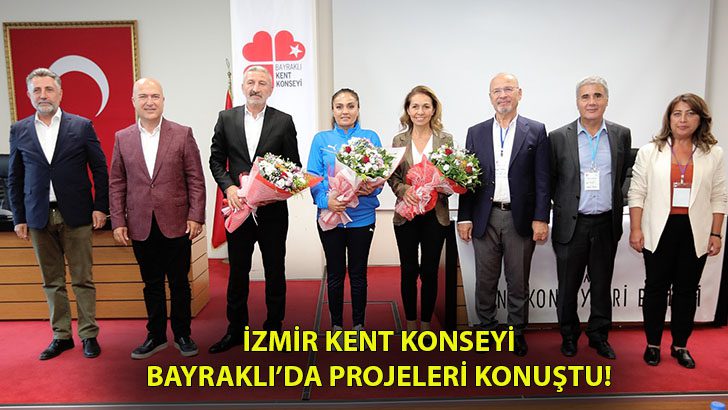 İzmir Kent Konseyleri Birliği, Bayraklı’da toplandı!