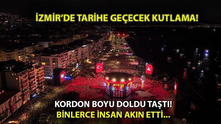 İzmir’de tarihe geçen kutlama dün binlerce insanı sokağa döktü!