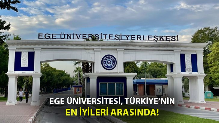 Ege Üniversitesi en iyi 7’nci devlet üniversitesi oldu