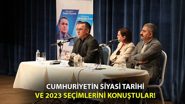 Narlıdere’de Türkiye’nin siyasi tarihi ve 2023 seçimleri konuşuldu!
