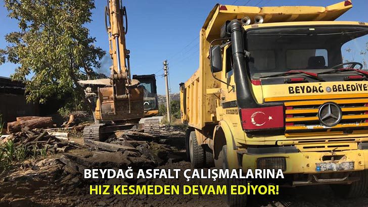 Beydağ’da asfalt çalışmaları devam ediyor!