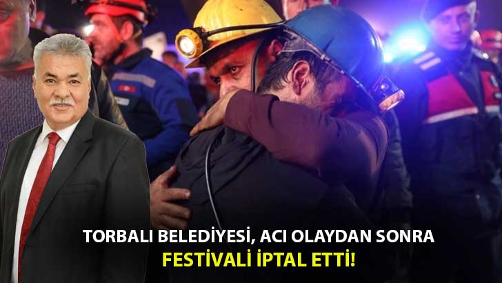 Torbalı Belediyesi Festivali iptal etti!