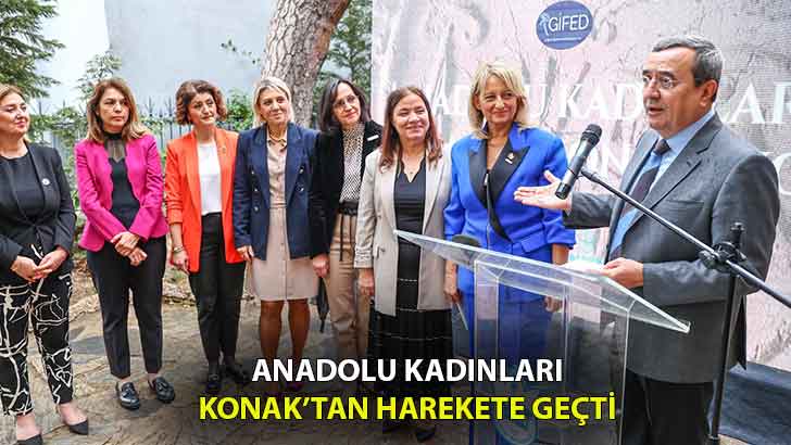 Anadolu kadınları Konak’tan harekete geçti