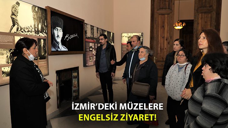 Menderes Belediyesi’nden İzmir’in müzelerine engelsiz gezi!