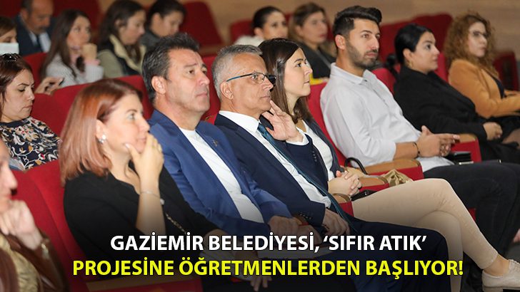 Gaziemir Belediyesi, ‘Sıfır Atık’ projesine öğretmenlerden başlıyor!