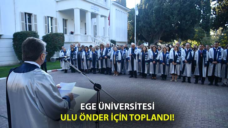Ege Üniversitesi Ulu Önder Atatürk’ü andı