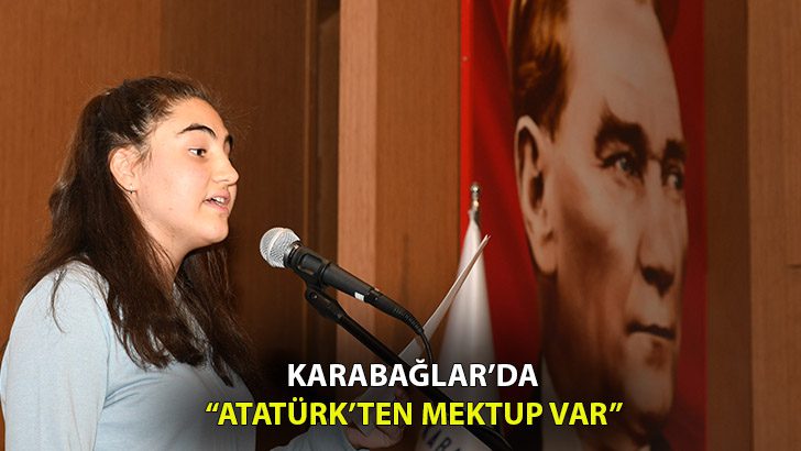 Karabağlar’da “Atatürk’ten Mektup Var!”