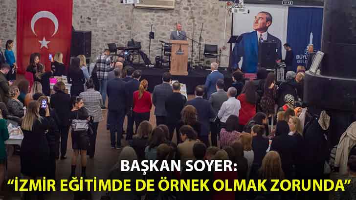 Başkan Soyer öğretmenlerle buluştu: “İzmir eğitimde de Türkiye’ye örnek olmak zorunda”