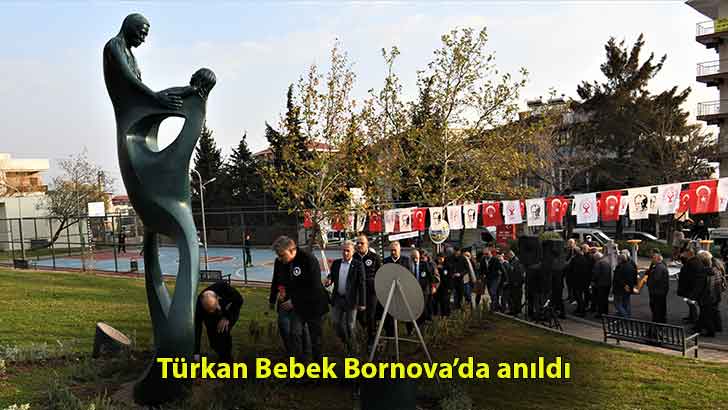 Türkan Bebek Bornova’da anıldı