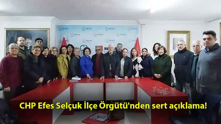 CHP Efes Selçuk İlçe Örgütü’nden sert açıklama!