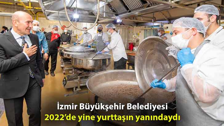 İzmir Büyükşehir Belediyesi 2022’de yine yurttaşın yanındaydı