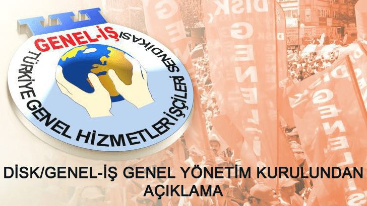 DİSK/Genel-İş Genel Yönetim Kurulunun İzmir’de Büyükşehir Belediyesinin Temel Atma Töreninde Yaşanan Olaya İlişkin Açıklamasıdır