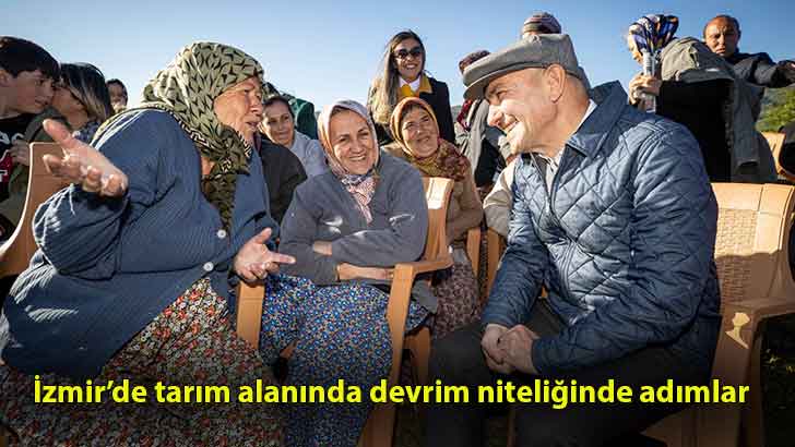İzmir’de tarım alanında devrim niteliğinde adımlar