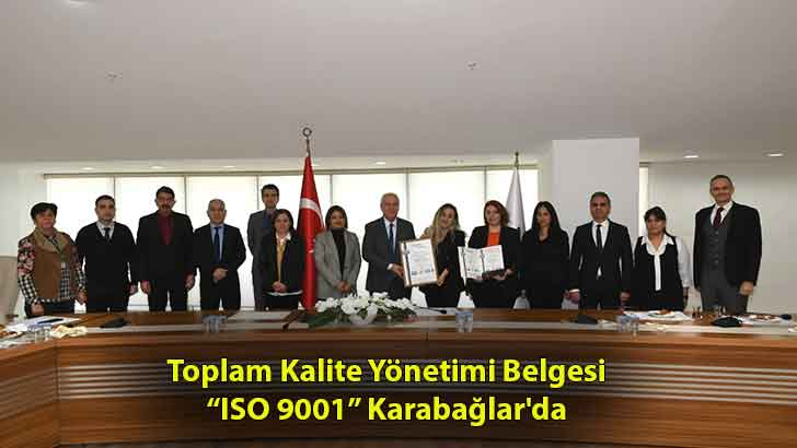 Toplam Kalite Yönetimi Belgesi “ISO 9001” Karabağlar’da
