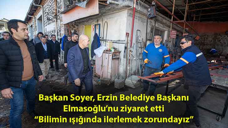 Başkan Soyer, Erzin Belediye Başkanı Elmasoğlu’nu ziyaret etti “Bilimin ışığında ilerlemek zorundayız”