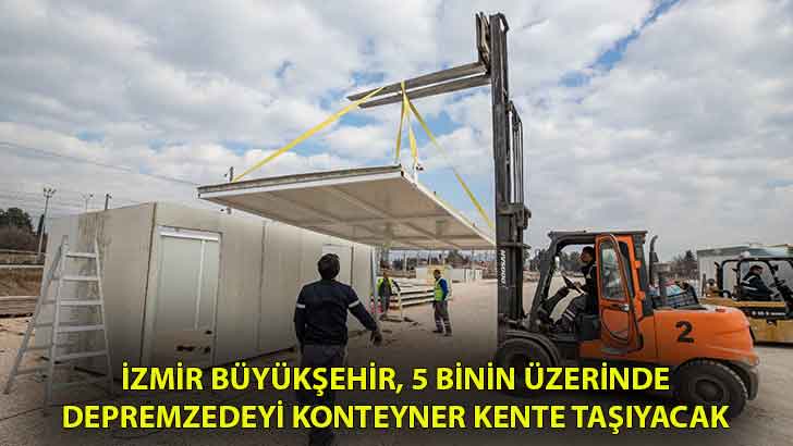 İzmir Büyükşehir, 5 binin üzerinde depremzedeyi konteyner kente taşıyacak