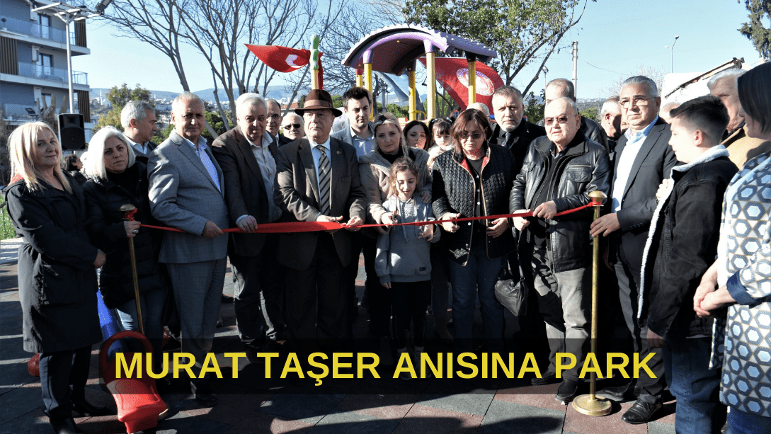Murat Taşer parkı açıldı