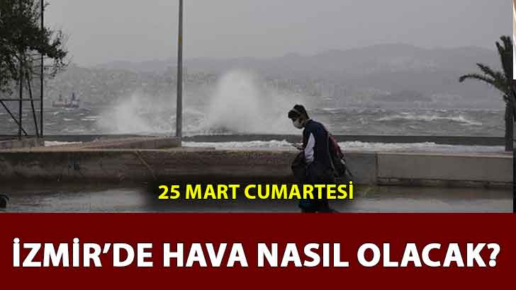 İzmir’de bugün hava nasıl olacak?