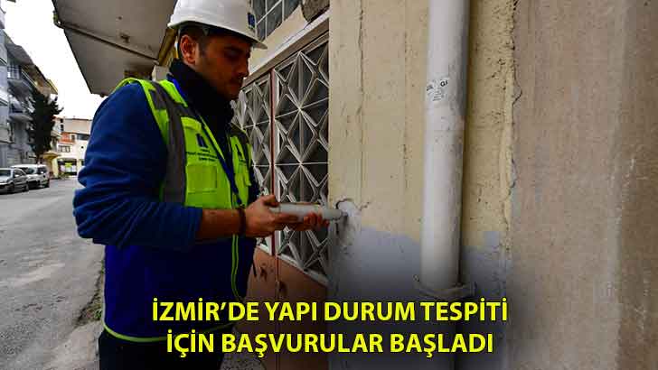 İzmir’de yapı durum tespiti için başvurular başladı