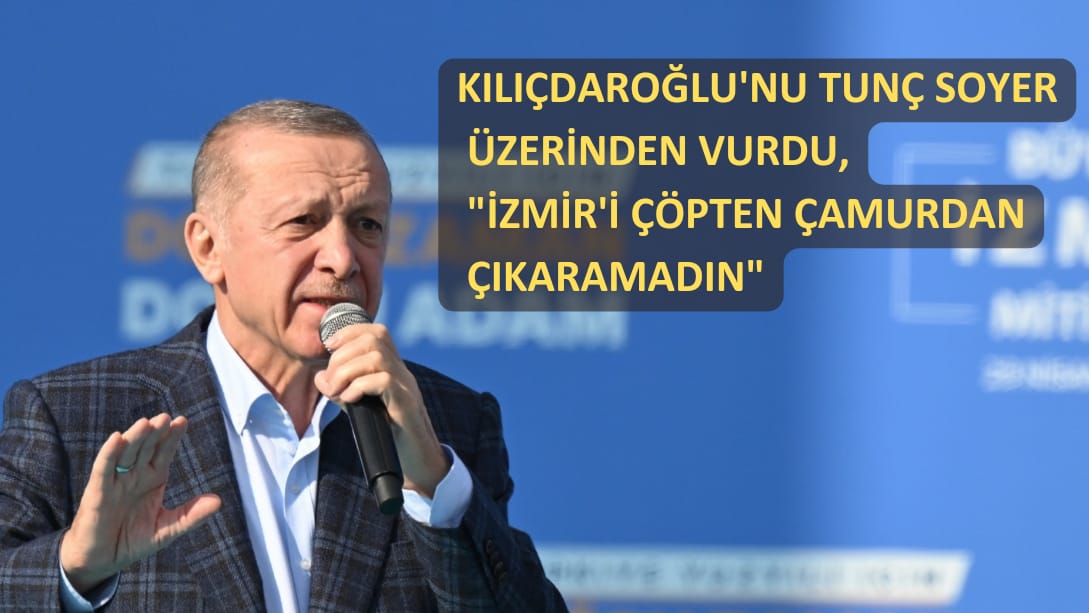 “Sen İzmir’i Çöpten Çamurdan Çıkaramadın”