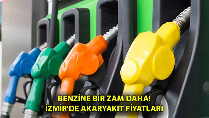 Benzine bir zam daha! İzmir’de akaryakıt fiyatları
