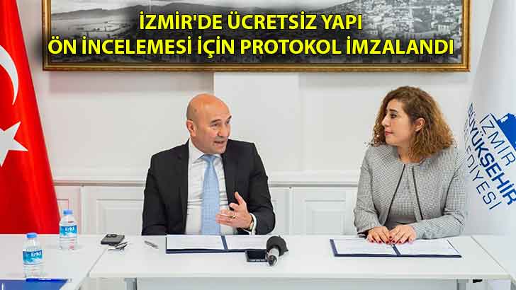 İzmir’de ücretsiz yapı ön incelemesi için protokol imzalandı