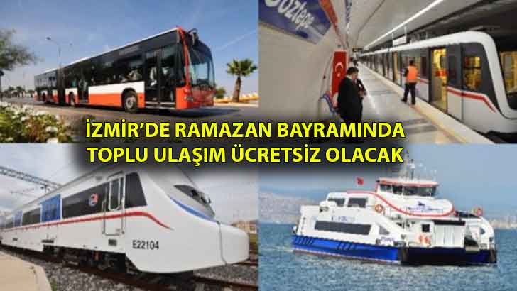 İzmir’de Ramazan Bayramında toplu ulaşım ücretsiz olacak