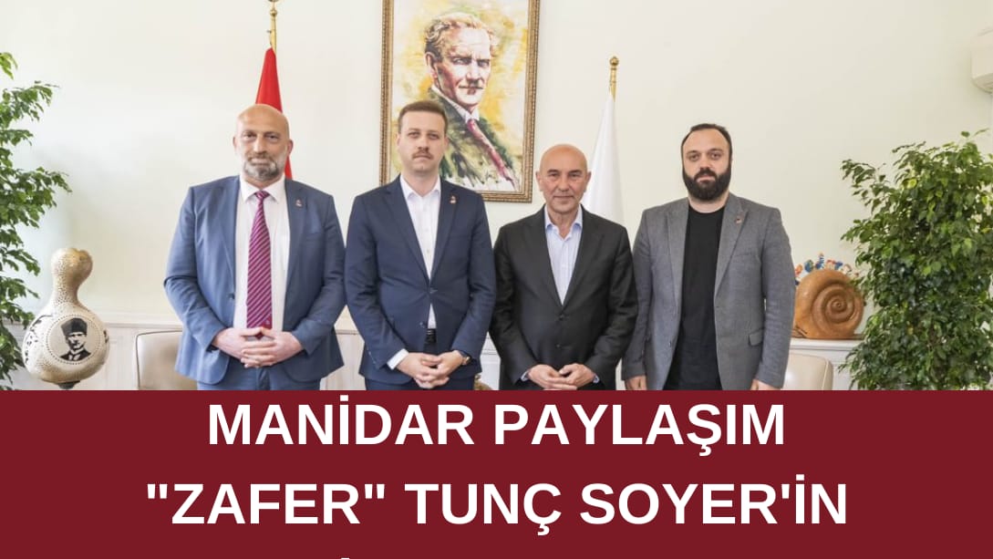 “Zafer” Başkan Soyer’in!