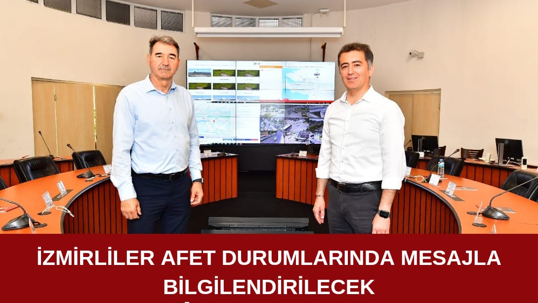 İzmirliler Afet Durumlarında Mesajla Bilgilendirilecek