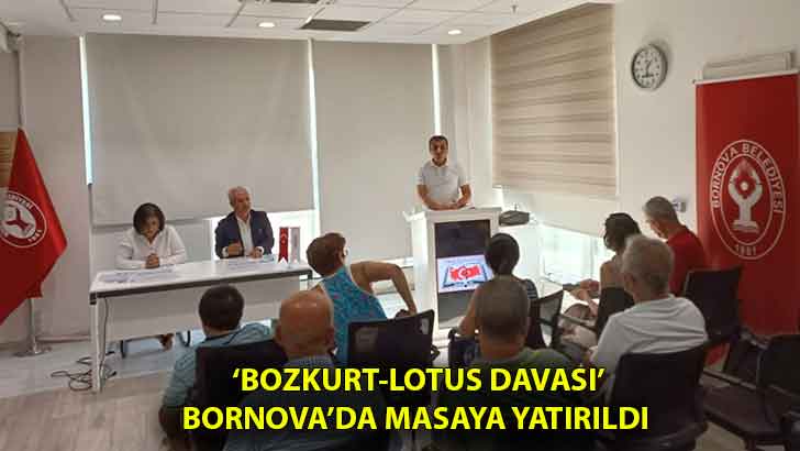  ‘Bozkurt-Lotus Davası’ Bornova’da masaya yatırıldı